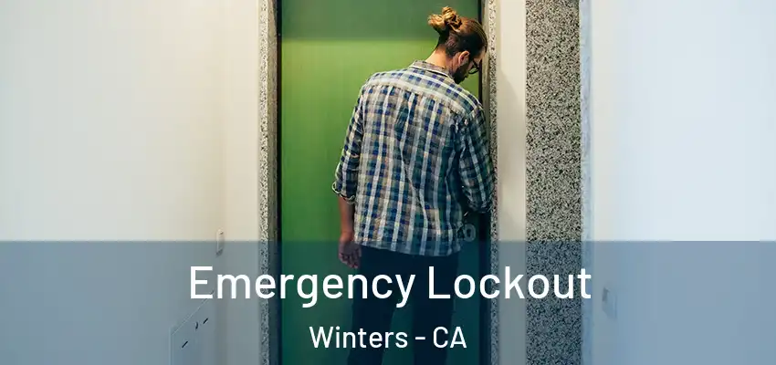  Emergency Lockout Winters - CA